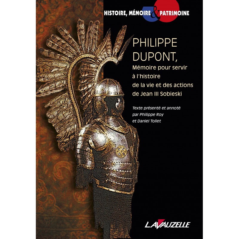 Philippe DUPONT, Memoir to Serve the History of the Life and Actions of Jean III Sobieski