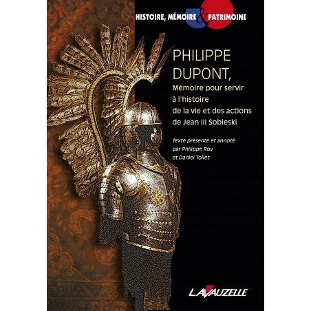 Philippe DUPONT, Memoir to Serve the History of the Life and Actions of Jean III Sobieski