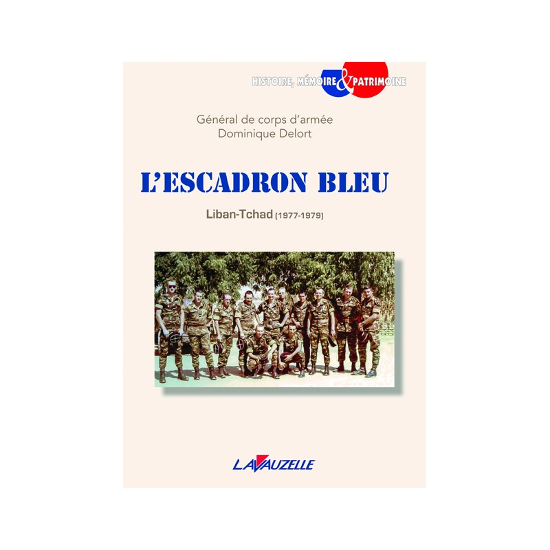 L'Escadron Bleu – Liban-Tchad 1977–1979