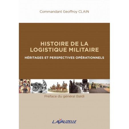 History of Military Logistics – Heritage and Operational Perspectives