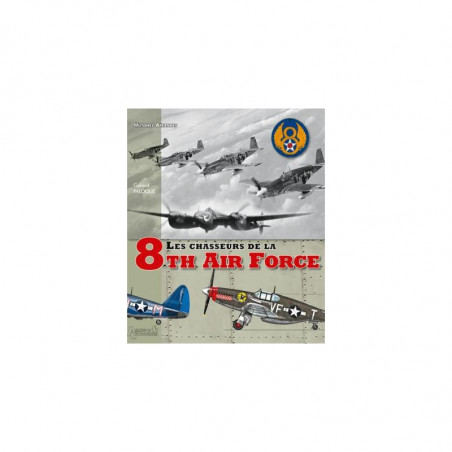 DIE JAGDFLUGZEUGE DER 8TH AIR FORCE