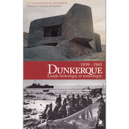 Duinkerke 1940-1945: historische & toeristische gids: routes