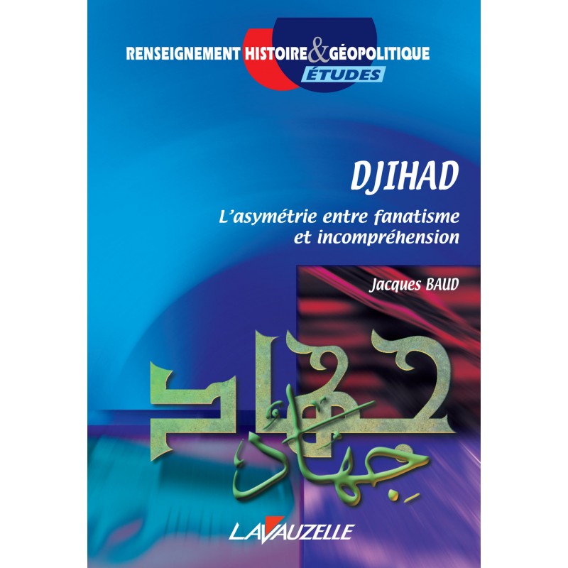 JIHAD: The Asymmetry Between Fanaticism and Incomprehension