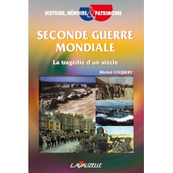 Seconde Guerre Mondiale, la tragédie d'un siècle