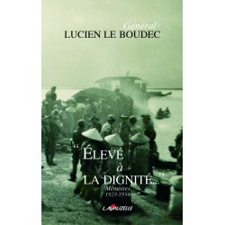 Elevé à LA DIGNITE - Mémoires 1923 - 1954