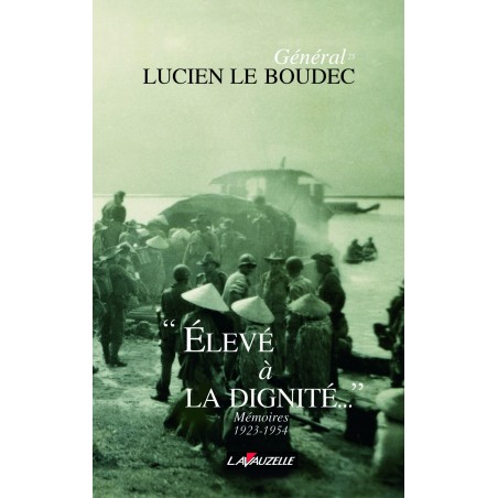 Elevé à LA DIGNITE - Mémoires 1923 - 1954