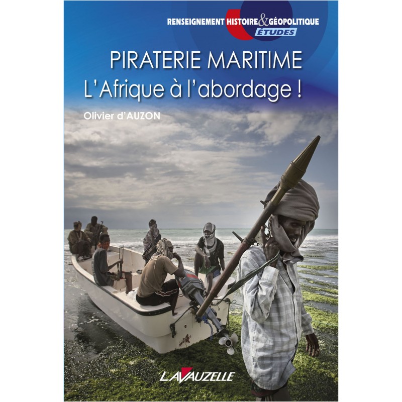 Piraterie Maritime, l'Afrique à l'abordage