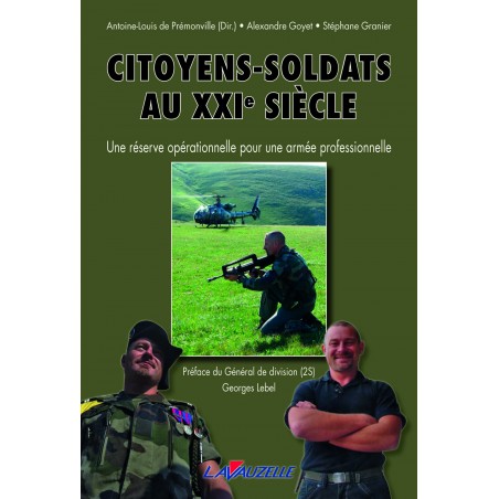 Citoyens Soldats au XXIe siècle - Une réserve opérationnelle pour une armée professionnelle