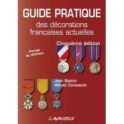 Guide pratique des décorations françaises actuelles - Edition 2015