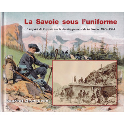 Savoyen in Uniform – Der Einfluss des Militärs auf die Entwicklung Savoyens 1872–1914