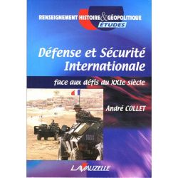 Défense Sécurité Internationale face aux défis du XXIe Siècle
