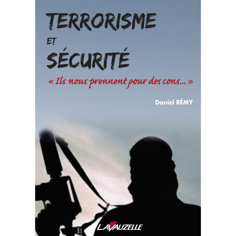 Terrorisme en Veiligheid - Ze houden ons voor idioten….