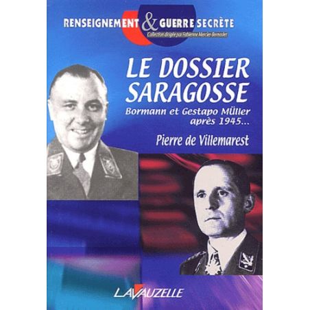 Le Dossier Saragosse - Bormann et Gestapo Müller après 1945…