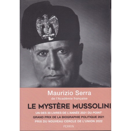 LE MYSTÈRE MUSSOLINI - L'homme. Ses défis. Sa faillite.