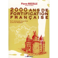 2000 jaar Franse vestingbouw - Van de 4e eeuw voor...