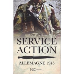 THE ACTION SERVICE IN GERMANY 1945 - Mission Croc and...