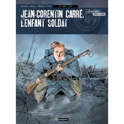 JEAN-CORENTIN CARRE, THE CHILD SOLDIER T1 - 1915-1916
