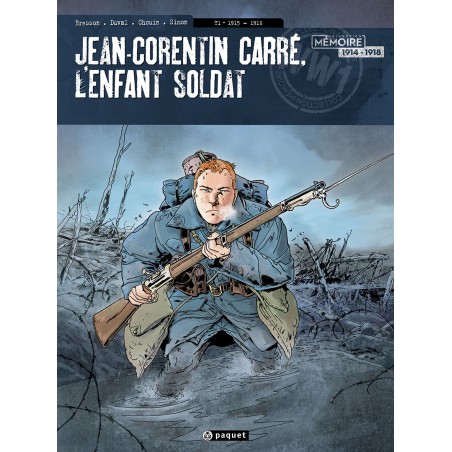 JEAN-CORENTIN CARRE, L'ENFANT SOLDAT T1 - 1915-1916