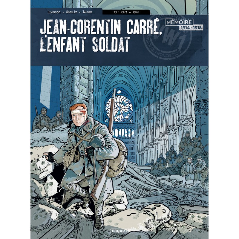 JEAN-CORENTIN CARRE, L'ENFANT SOLDAT T3 - 1917-1918