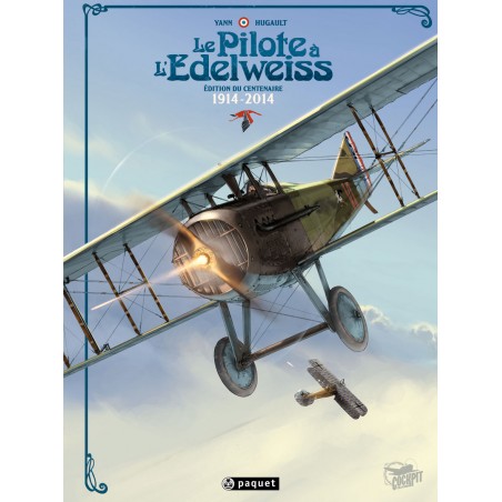 LE PILOTE A L'EDELWEISS  EDITION DU CENTENAIRE