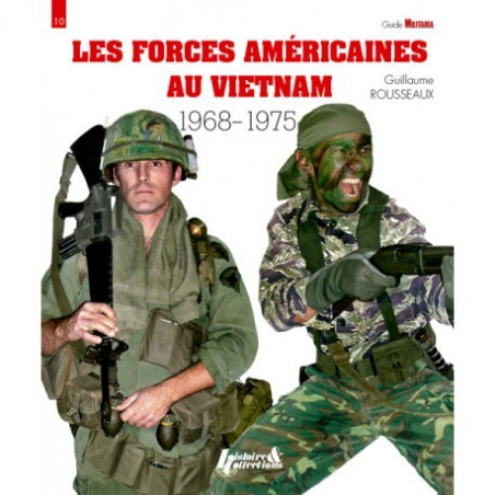 LES FORCES AMERICAINES AU VIETNAM 1968-1975