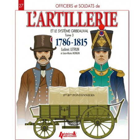 L'ARTILLERIE ET LE SYSTEME GRIBEAUVAL TOME 3