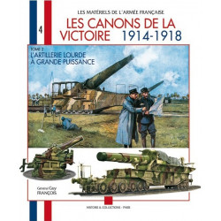 DE KANONNEN VAN DE OVERWINNING 1914 - 1918. DEEL 2