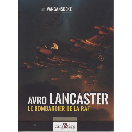 AVRO LANCASTER - The RAF Bomber