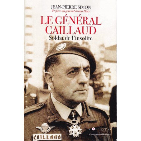 LE GENERAL CAILLAUD - Soldaat van het ongewone