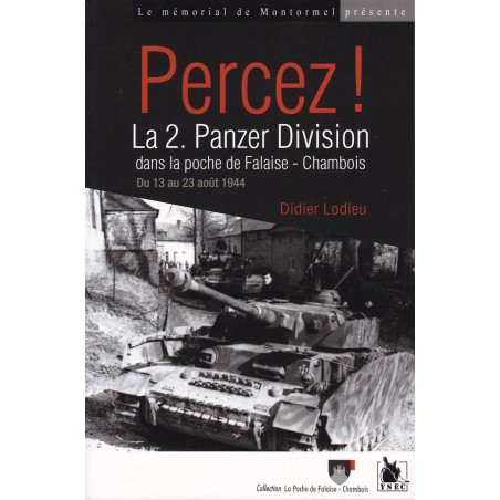 BREAK THROUGH! - The 2nd Panzer Division in the Falaise-Chambois Pocket, 13–23 August 1944