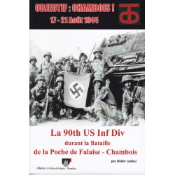 ZIEL CHAMBOIS! 17.-21. August 1944 – Die 90th US Inf Div...