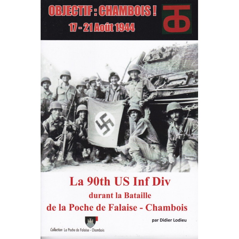 DOELWIT CHAMBOIS! 17-21 augustus 1944 De 90th...