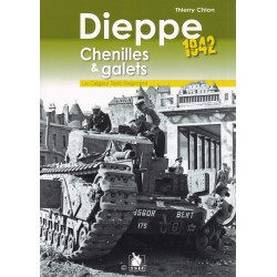 DIEPPE 1942, KETTEN UND KIESEL - Das Calgary Tank Regiment