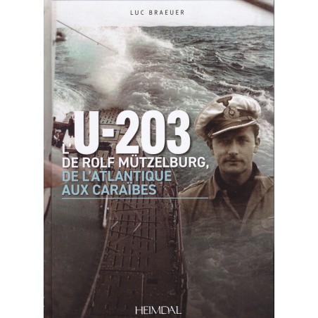 U-203 - RUDOLF MÜTZELBURG - 11 Kampfeinsätze, vom Atlantik in die Karibik