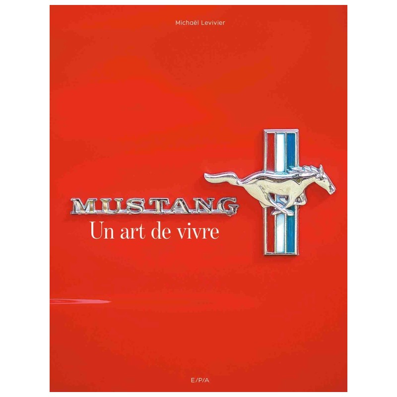 MUSTANG - A Way of Life