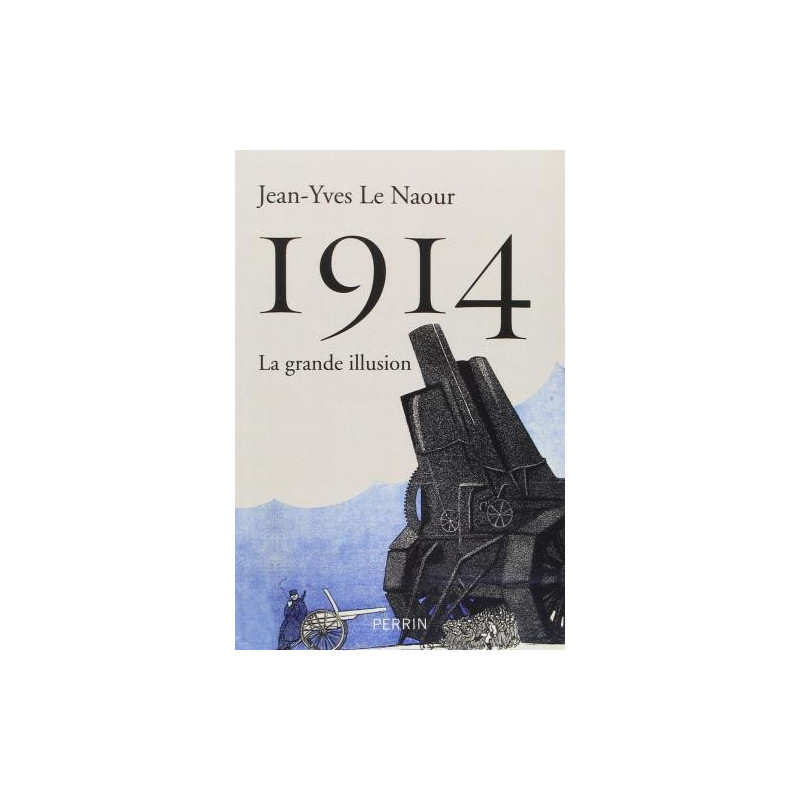 1914: THE GREAT ILLUSION