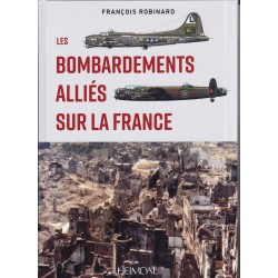 DIE ALLIIERTEN BOMBARDIERUNGEN AUF FRANKREICH - Mai bis...