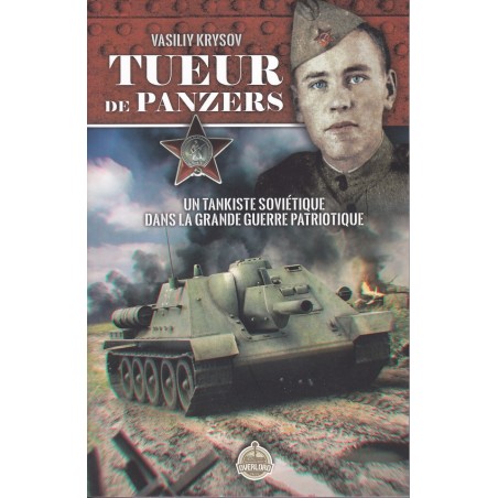 PANZERTÖTER - Vasiliy Krysov, ein sowjetischer Panzerfahrer im Großen Vaterländischen Krieg