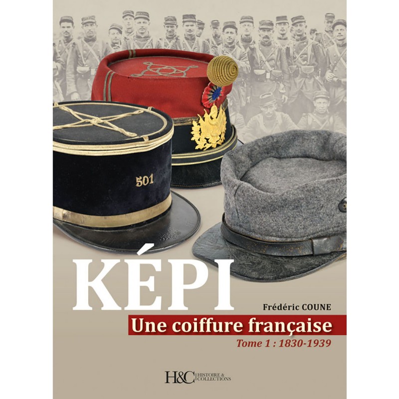 KÉPI: EINE FRANZÖSISCHE KOPFBEDECKUNG BAND 1...