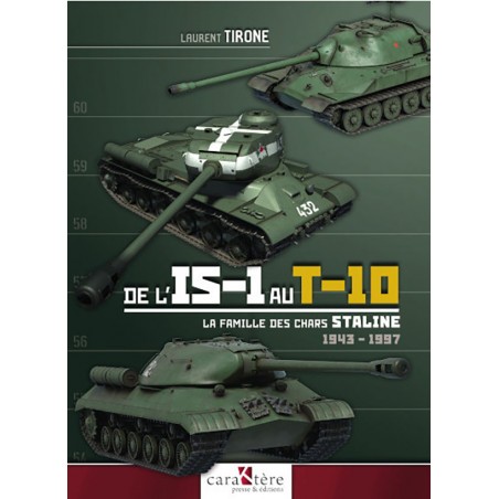 VOM IS-1 ZUM T-10 – DIE FAMILIE DER STALIN-PANZER 1943–1997