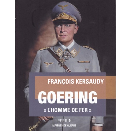 GOERING - L'Homme de Fer