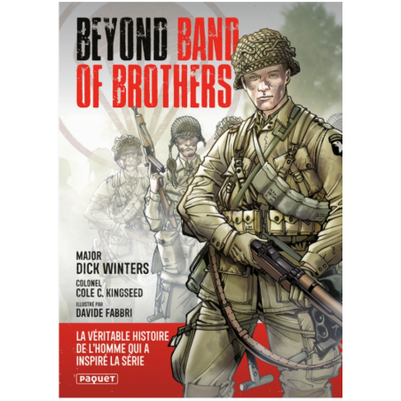 BEYOND BAND OF BROTHERS - THE WAR MEMOIRS OF MAJOR DICK WINTERS