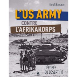 DE WOESTIJNSAGE, US ARMY TEGEN AFRIKAKORPS (DEEL 2)