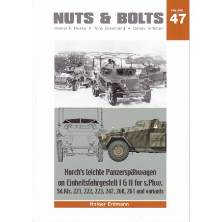 NUTS & BOLTS VOL 47 - Horch's leichte Panzerspähwagen on Einheitsfahrgestell I & II - Sd.Kfz. 221, 222, 223, 247, 260, 261