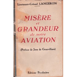 Misère et Grandeur de Notre Aviation - Lieutenant-Colonel...