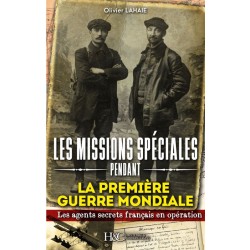 LES MISSIONS SPÉCIALES PENDANT LA PREMIÈRE GUERRE MONDIALE