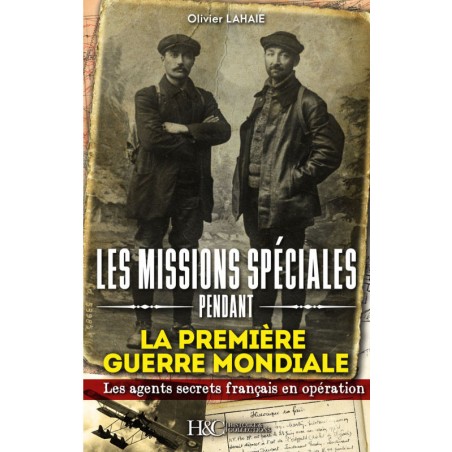 LES MISSIONS SPÉCIALES PENDANT LA PREMIÈRE GUERRE MONDIALE