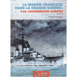 The French Navy in the Great War. The Forgotten Fighters Vol. 2