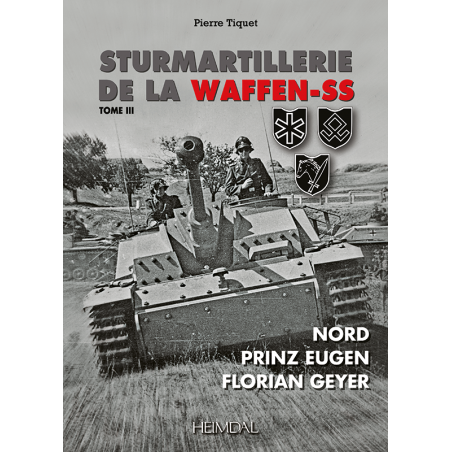 STURMARTILLERIE DE LA WAFFEN-SS deel 3 Nord - Prinz Eugen - Florian Geyer