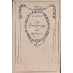 La Campagne de Russie - De Ségur